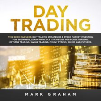 Day_Trading__This_Book_Includes__Day_Trading_Strategies___Stock_Market_Investing_for_Beginners__Le